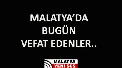 Malatya'da Bugün 8 Kişi Vefat Etti - 19 Mart 2024